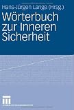 W&ouml;rterbuch zur Inneren Sicherheit - 