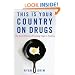 This Is Your Country on Drugs: The Secret History of Getting High in America