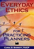 Everyday Ethics for Practicing Planners