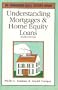 Understanding Mortgages & Home Equity Loans (No-Nonsense Real Estate Guide)