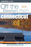 Connecticut Off the Beaten Path, 7th (Off the Beaten Path Series)