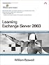 Learning Exchange Server 2003 (Microsoft Windows Server System Series)