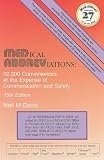 Medical Abbreviations: 32,000 Conveniences at the Expense of Communication and Safety