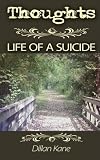 Thoughts: Life of a Suicide