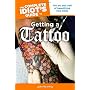 The Complete Idiot's Guide to Getting a Tattoo by John Reardon