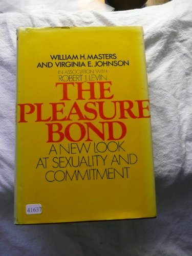 The Pleasure Bond: A New Look at Sexuality and Commitment