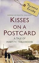 Kisses on a Postcard: A Tale of Wartime Childhood