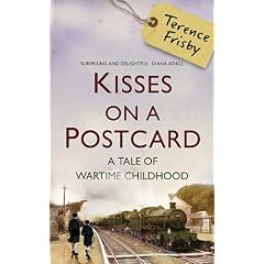 Kisses on a Postcard: A Tale of Wartime Childhood