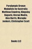 Paralympic Bronze Medalists for Australia: Matthew Cowdrey, Kingsley Bugarin, Kieran Modra, Alex Harris, Marayke Jonkers, Christopher Scott Scott Matthew