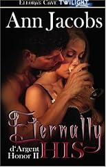Eternally His: D'argent Honor II