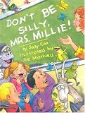 Dont Be Silly, Mrs. Millie!