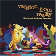 Vacation from Reality: The Art of Anthony Ausgang