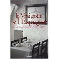 Le Vrai go�t de l'Espagne : Une travers�e du pays en 50 recettes