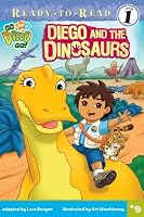 Diego and the Dinosaurs (Go, Diego, Go! Ready-to-Read)