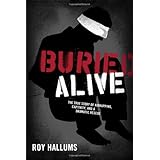 Buried Alive: The True Story of Kidnapping, Captivity, and a Dramatic Rescue (NelsonFree)