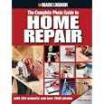 Black and Decker the Complete Photo Guide to Home Repair [BLACK and DECKER THE COMP P] by Jennifer(Editor) Gehlhar