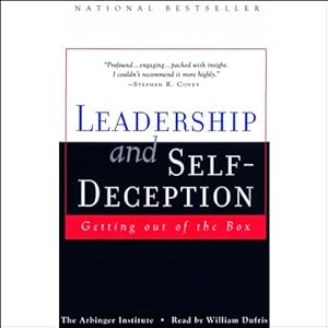 Leadership and Self-Deception: Getting Out of the Box