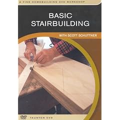 Basic Stairbuilding: with Scott Schuttner (Fine Homebuilding DVD Workshop)