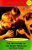 The adventure of the secret necklace and other stories