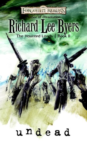 Undead: Haunted Lands, Book II (Forgotten Realms), by Richard Lee Byers