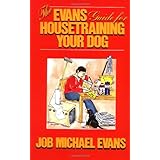 The Evans Guide for Housetraining Your Dog