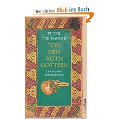 Tod den alten G�ttern: Historischer Kriminalroman (Schwester Fidelma ermittelt)