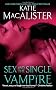 Sex and the Single Vampire (The Dark Ones)