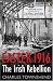 Easter 1916: The Irish Rebellion