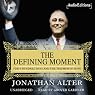 The Defining Moment: FDR's Hundred Days and the Triumph of Hope