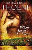 When Jesus Wept (Jerusalem Chronicles, The)
