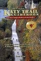 The Complete Katy Trail Guidebook (Show Me Series)