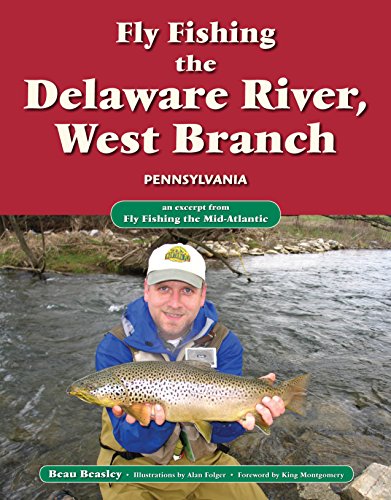 Fly Fishing the Delaware River, West Branch, Pennsylvania: An Excerpt from Fly Fishing the Mid-Atlantic