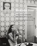 Produkt-Bild: Eros und Stasi - Ostdeutsche Fotografie | East German Photography: Sammlung Gabriele Koenig