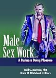 Male Sex Work: A Business Doing Pleasure