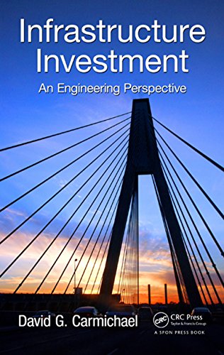 Infrastructure Investment: An Engineering Perspective