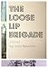 The Loose Lip Brigade at Amazon: 51swJzxelmL._SL75_