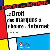 Le droit des marques � l'heure d'internetpar Lo�c Andr�