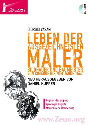 Giorgio Vasari: Leben der ausgezeichnetsten Maler, Bildhauer und Baumeister, von Cimabue bis zum Jahre 1567