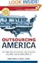 Outsourcing America: What's Behind Our National Crisis and How We Can Reclaim American Jobs
