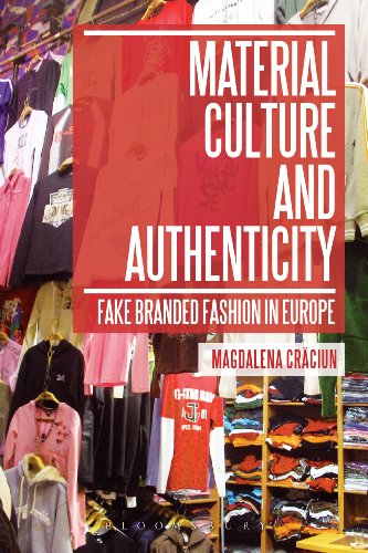 Material Culture and Authenticity: Fake Branded Fashion in Europe (Materializing Culture)