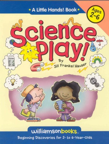 Science Play (Williamson Little Hands Series) (Williamson Little Hands Book)