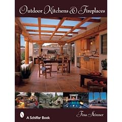 Outdoor Kitchens & Fireplaces (Schiffer Books)