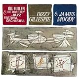 Dizzy Gillespie & James Moody with Gil Fuller & the Monterey Jazz Festival Orchestra