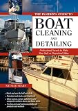 The Insider's Guide to Boat Cleaning and Detailing: Professional Secrets to Make Your Sail-or Powerboat Beautiful (Insiders Guides)