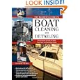 The Insider's Guide to Boat Cleaning and Detailing: Professional Secrets to Make Your Sail-or Powerboat Beautiful... by Natalie Sears