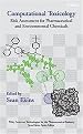 Computational Toxicology (Risk Assessment for Pharmaceutical and Environmental Chemicals) (Wiley Series on Technologies for the Pharmaceutical Industry) (Hardcover)