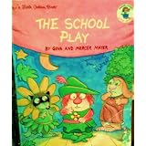 TheSchoolPlay(ALittleCritterLittleGoldenBook)