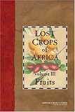  : Lost Crops of Africa: Volume III: Fruits (Lost Crops of Africa Vol. I)