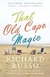 That Old Cape Magic: A Novel (Vintage Contemporaries)