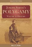 Joseph Smith's Polygamy, Volume 2